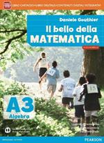 Bello della matematica. Ediz. mylab tematica. Per la Scuola media. Con e-book. Con espansione online. Vol. 3: Algebra-Geometria-Quaderno