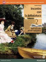 Incontro con la letteratura. Per le Scuole superiori. Con e-book. Con espansione online. Vol. 2