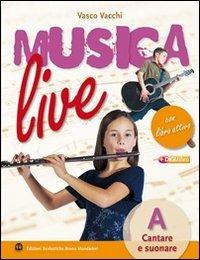  Musica live. Vol. A-B-Libro attivo. Con CD Audio. Con espansione online