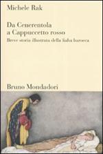 Da Cenerentola a Cappuccetto rosso. Breve storia illustrata della fiaba barocca