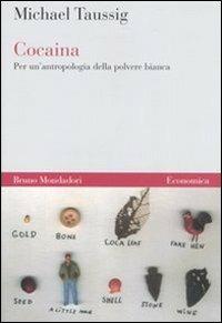 Cocaina. Per un'antropologia della polvere bianca - Michael T. Taussig - copertina