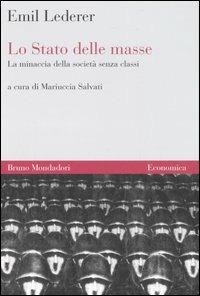 Lo Stato delle masse. La minaccia della società senza classi - Emil Lederer - copertina