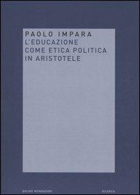 L'educazione come etica politica in Aristotele - Paolo Impara - copertina