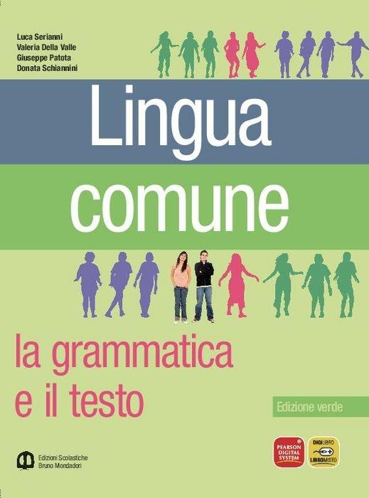  Lingua comune. La grammatica e il testo. Palestra per le prove INVALSI e per le competenze. Ediz. verde. Per le Scuole superiori