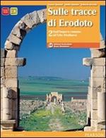 Sulle tracce di Erodoto. Con espansione online. Vol. 2: Dall'impero romano all'alto Medioevo