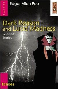  Dark Reason and Lucid Madness