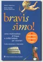 Bravissimo! Corso multimediale di lingua e civiltà italiana per stranieri. Livello elementare e intermedio