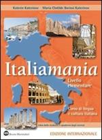 Italiamania. Corso di lingua e cultura italiana. Livello elementare. Con CD Audio