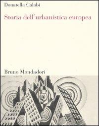 Storia dell'urbanistica europea - Donatella Calabi - copertina
