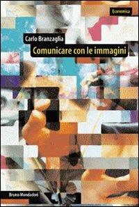 Comunicare con le immagini - Carlo Branzaglia - copertina