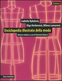 Enciclopedia illustrata della moda - Ludmila Kybalovà,Olga Herbenovà,Milena Lamarovà - copertina