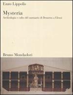 Mysteria. Archeologia e culto del santuario di Demetra a Eleusi