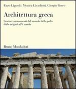 Architettura greca. Storia e monumenti del mondo della polis dalle origini al V secolo. Ediz. illustrata