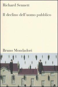 Il declino dell'uomo pubblico - Richard Sennett - copertina