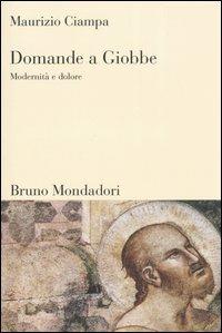 Domande a Giobbe. Modernità e dolore - Maurizio Ciampa - copertina