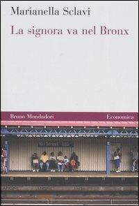 La signora va nel Bronx - Marianella Sclavi - copertina
