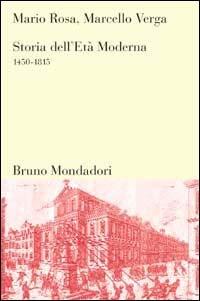 Storia dell'età moderna 1450-1815 - Mario Rosa,Marcello Verga - copertina