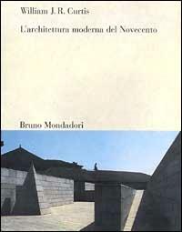 L'architettura moderna del Novecento - William J.R. Curtis - copertina