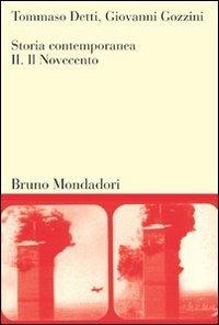 Storia contemporanea. Vol. 2: Il Novecento - Tommaso Detti,Giovanni Gozzini - copertina