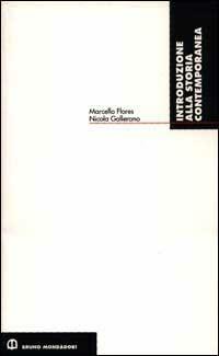 Introduzione alla storia contemporanea - Marcello Flores,Nicola Gallerano - copertina