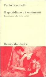 Il quotidiano e i sentimenti. Introduzione alla storia sociale