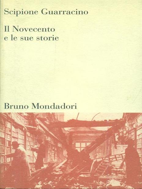 Il Novecento e le sue storie - Scipione Guarracino - 4