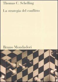 La strategia del conflitto - Thomas C. Schelling - copertina
