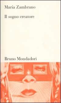 Il sogno creatore - María Zambrano - copertina