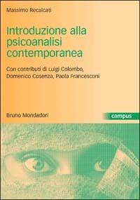 Introduzione alla psicoanalisi contemporanea. I problemi del dopo Freud - Massimo Recalcati - copertina