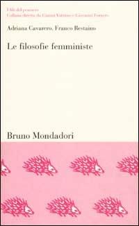 Le filosofie femministe - Adriana Cavarero,Franco Restaino - copertina