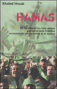 Hamas. Un movimento tra lotta armata e governo della Palestina raccontato da un giornalista di Al Jazeera - Khaled Hroub - copertina