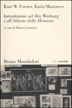 Introduzione ad Aby Warburg e all'«Atlante della memoria». Con CD-ROM