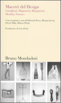 Maestri del design. Castiglioni, Magistretti, Mangiarotti, Mendini, Sottsass - copertina