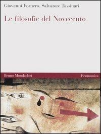 Le filosofie del Novecento vol. 1-2 - Giovanni Fornero,Salvatore Tassinari - copertina