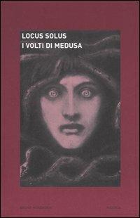 Locus solus. Vol. 4: I volti di Medusa - copertina
