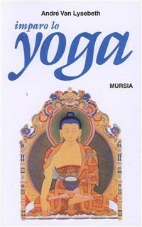 Imparo lo yoga - André Van Lysebeth - copertina