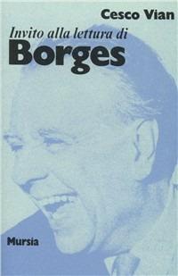  Invito alla lettura di Jorge Luis Borges -  Cesco Vian - copertina