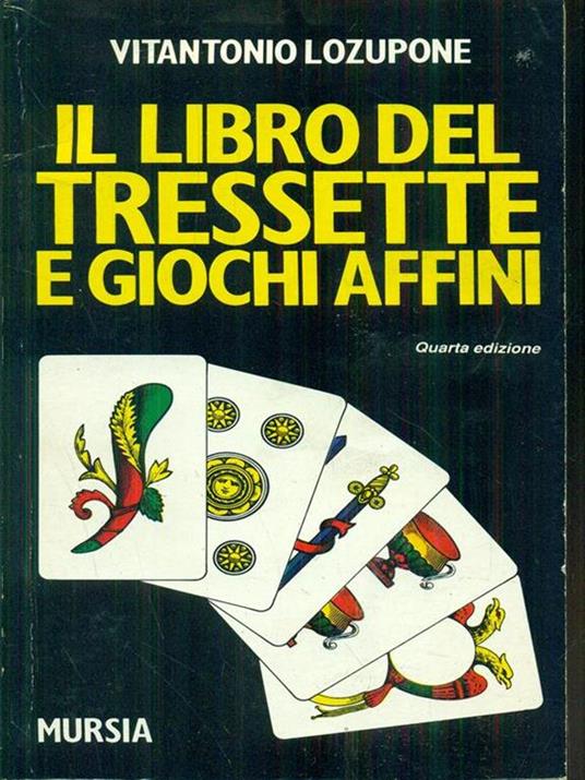 Il libro del tressette e giochi affini - Vitantonio Lozupone - 4