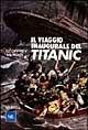 Il viaggio inaugurale del «Titanic»