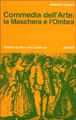 Commedia dell'arte: la maschera e l'ombra