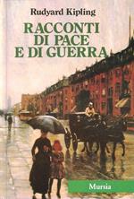 Tutte le opere. Vol. 5: Racconti di pace e di guerra (Azioni e reazioni - creature).