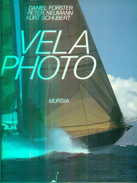 Vela photo - Daniel Forster,Peter Neumann,Kurt Schubert - copertina