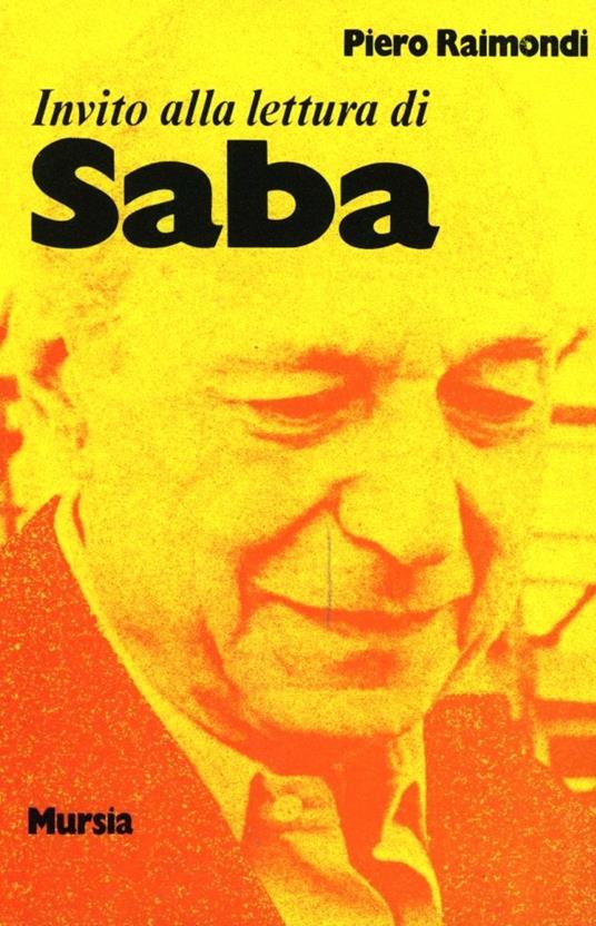 Invito alla lettura di Umberto Saba - Pietro Raimondi - copertina