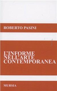 L' informe nell'arte contemporanea - Roberto Pasini - copertina