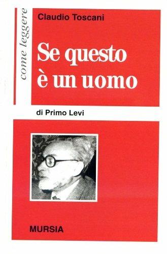  Come leggere «Se questo è un uomo» di Primo Levi