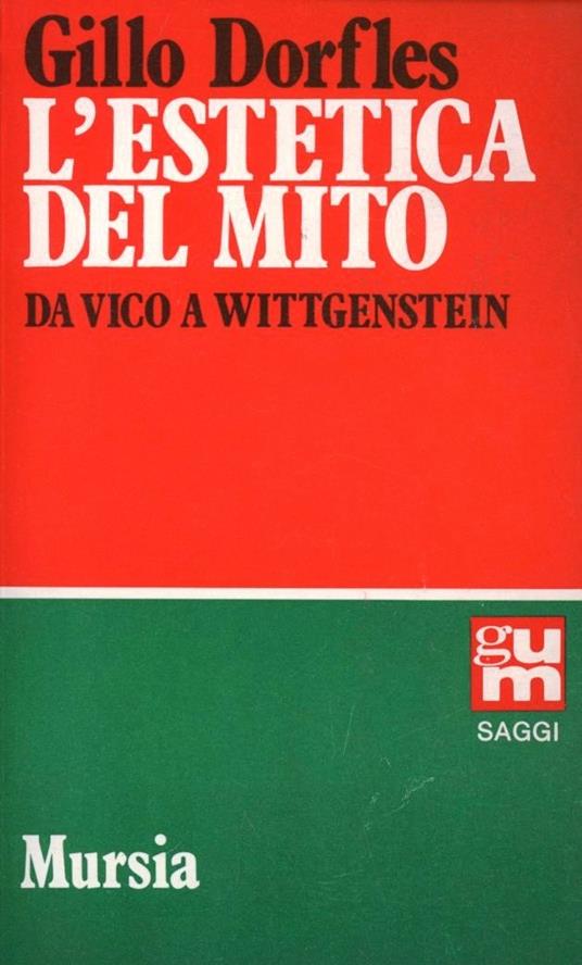 L' estetica del mito. Da Vico a Wittgenstein - Gillo Dorfles - copertina