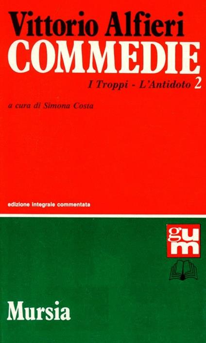 Commedie. Vol. 2: I troppi-L'Antidoto - Vittorio Alfieri - copertina