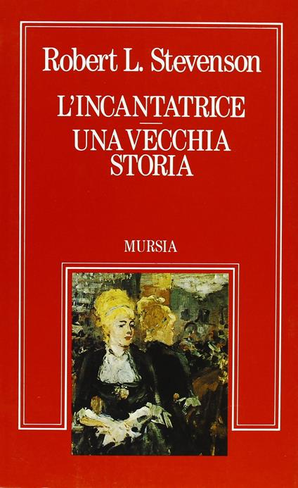 L'incantatrice-Una vecchia storia - Robert Louis Stevenson - copertina