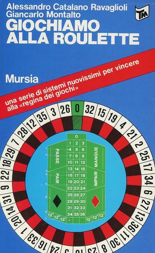 Giochiamo alla roulette - Alessandro Catalano Ravaglioli,Giancarlo Montalto - copertina