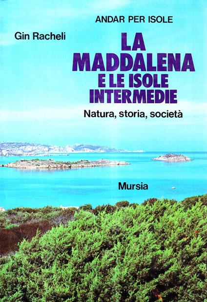 La Maddalena e le isole intermedie - Gin Racheli - copertina